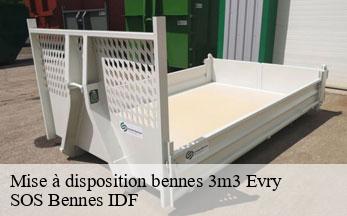 Mise à disposition bennes 3m3  evry-91000 SOS Bennes IDF