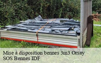 Mise à disposition bennes 3m3  orsay-91400 SOS Bennes IDF