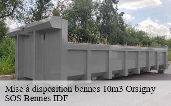 Mise à disposition bennes 10m3  orsigny-91400 SOS Bennes IDF